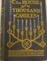 The House of a Thousand Candles: written by Meredith Nicholson, illustrations by - £59.81 GBP