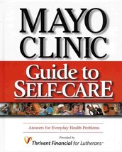 Mayo Clinic Guide to Self-Care: Answers for Everyday Health Problems [Hardcover] - £4.92 GBP