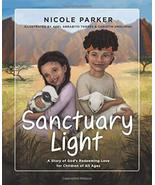 Sanctuary Light: A Story of God&#39;s Redeeming Love for Children of All Age... - £7.44 GBP