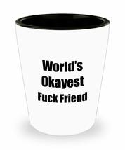 Fuck Friend Shot Glass Worlds Okayest Funny Gift Idea For Liquor Lover Alcohol 1 - £10.09 GBP