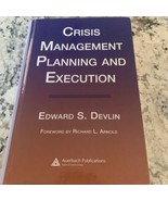Crisis Management Planning and Execution by Edward S. Devlin (2006, Hard... - £21.01 GBP