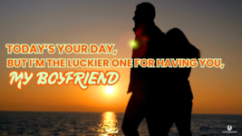 Ecard for Birthday - Title: Today’s Your Day, My Boyfriend. - $1.99