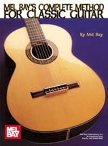 Mel Bay&#39;s Complete Method For Classical Guitar/Spiral Bound - £10.32 GBP