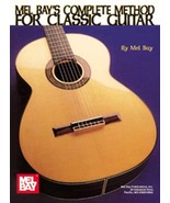Mel Bay&#39;s Complete Method For Classical Guitar/Spiral Bound - £10.37 GBP