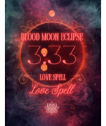 MAR 3RD CRIMSON LOVE MAGICK 3/3 BLOOD MOON ECLIPSE 3:33AM 200 WITCHES CE... - $279.77