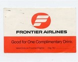 Frontier Airlines Complimentary Drink Ticket Expired 1978 - £12.69 GBP