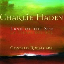 Land of the Sun by Charlie Haden Gonzalo Rubalcaba CD, 2004) - £4.75 GBP