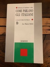 COME PARLANO GLI ITALIANI A Cura Di Tullio De Mauro - $26.26