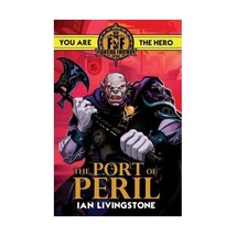 Fighting Fantasy: The Port Of Peril Livingstone, Ian - £8.67 GBP