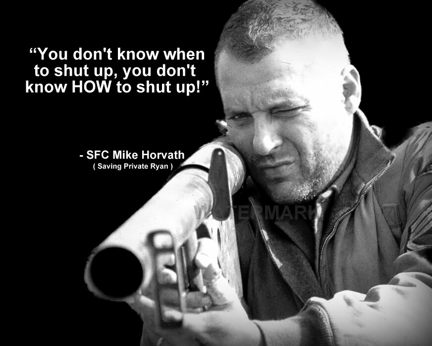 TOM SIZEMORE AS SFC MIKE HORVATH QUOTE &quot; YOU DONT KNOW WHEN TO&quot; PHOTO AL... - $5.78+
