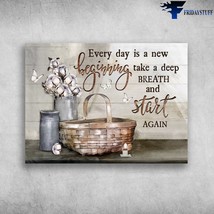 Wall Poster Every Day Is A New Beginning Take A Deep And Start Again - £12.86 GBP