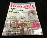 Romantic Homes Magazine Aug/Sept 2015 Flea Market Frenzy! Transform Your... - $12.00