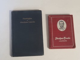 Lot of 2 Books Flashlights of Abraham Lincoln &amp; Life Of Abraham Lincoln ... - £38.92 GBP