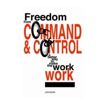 Freedom from Command and Control John Seddon - $33.00