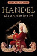 Handel, Who Knew What He Liked by M.T. Anderson - Very Good - £7.45 GBP