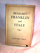Benjamin Franklin and Italy  HC/DJ Antonio Pace 1958 - $49.99