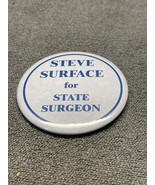 Vintage Steve Surface for State Surgeon Political Button Pin Pinback KG JD - $187.97 MXN