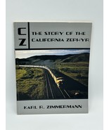 CZ: story of the California Zephyr by Zimmerman, Karl R. Railroad Book 1972 - £9.16 GBP