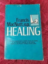 Healing by Francis Macnutt, o.p. 1974 Paperback Catolic Book on Healing - £5.12 GBP