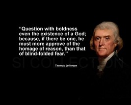 Thomas Jefferson &quot;Question With Boldness Even The...&quot; Quote Photo Various Sizes - £3.87 GBP+