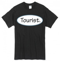 Tourist Shirt - Perfect for travelling while on VACATION!!! Airport/Crui... - £14.35 GBP+