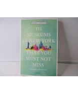 111 Museums in New York That You Must Not Miss, Paperback by Lubovich, W... - £10.29 GBP