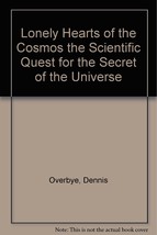 Lonely Hearts of the Cosmos the Scientific Quest for the Secret of the U... - £11.19 GBP