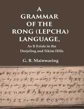 A Grammar of the Rong (Lepcha) Language: As It Exists in the Dorjeli [Hardcover] - £27.15 GBP