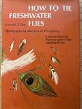 HOW TO TIE FRESH WATER FLIES, WET FLIES, DRY FLIES, BUCKTAILS AND STREAMERS - $9.90