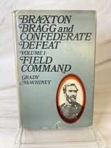 Braxton Bragg and Confederate Defeat: Vol 1: Field Command - £12.18 GBP