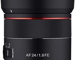 Samyang 24mm F1.8 AF Compact Full Frame Wide Angle for Sony E, Black (SY... - $739.99