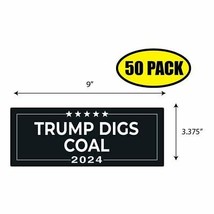 50 Pack 3.375&quot;x9&quot; Trump Digs Coal 2024 Sticker Decal Humor Funny Gift BS0130 - $43.75