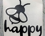Bee Happy Decal Vinyl Sticker Cars Trucks Vans Walls Laptop - $14.25