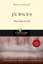 Judges: Returning to God (LifeGuide Bible Studies) [Paperback] Baker, Donald - £6.16 GBP