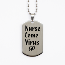 Funny Nurse Silver Dog Tag, Nurse Come Virus GO, Best Nurse Appreciation  Nurse  - £15.78 GBP