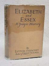 Lytton Strachey Elizabeth And Essex A Tragic History 1928 Harcourt, Brace 1stEd - £123.35 GBP