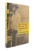 Le Thi Diem Thuy The Gangster We Are All Looking For 1st Edition 1st Printing - £39.74 GBP