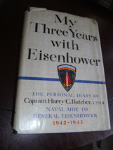 My Three Years With Eisenhower By Capt Harry Butcher U.S.N.R. Wwii 1946 1st Ed? - £4.35 GBP