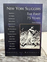 New York Sluggers: The First 75 Years by Mark Rucker 2005 Softcover - $7.85
