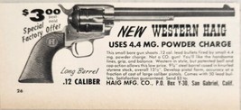 1960 Print Ad Western Haig Long-Barrel Revolvers .12 Caliber San Gabriel,CA - £7.41 GBP