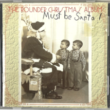 Must Be Santa Rounder Christmas CD 1995 Louvin NRBQ Imma Grisman Thorogood Fahey - £8.53 GBP