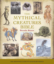 Mythical Creature Bible by Brenda Rosen - $55.53