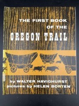 The First Book of The Oregon Trail - Walter Havighurst (1960, Hardcover) - £13.88 GBP