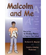 Malcolm and Me : How to Use the Baldrige Process to Improve Your School ... - $19.80