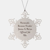 Funny Paramedic Snowflake Ornament, Paramedic. Because Freakin&#39; Genius is Not an - £19.65 GBP