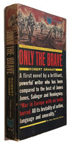 Only The Brave By Robert Granat 1963 First Printing Paperback Wwii Combat Novel - £6.16 GBP