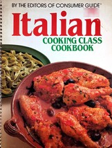 Italian Cooking Class Cookbook / 1982 Editors of Consumer Guide  - £1.77 GBP