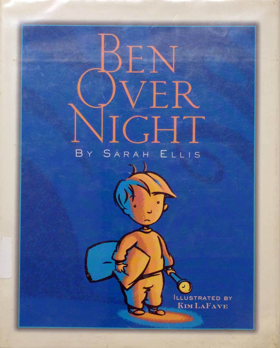 Ben Over Night by Sarah Ellis / Illustrated by Kim LaFave / 2005 Picture... - $2.27