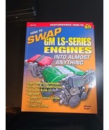 How to Swap GM LS-Series Engines into Almost Anything, ISBN 978-1-932494... - £19.78 GBP