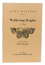 John Davison - Emily Bronte Wuthering Heights A Play 1st Edition 4th Printing - £40.24 GBP